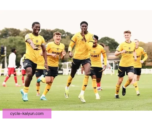 英超狼队青训体系持续提升，培养年轻人才备受期待