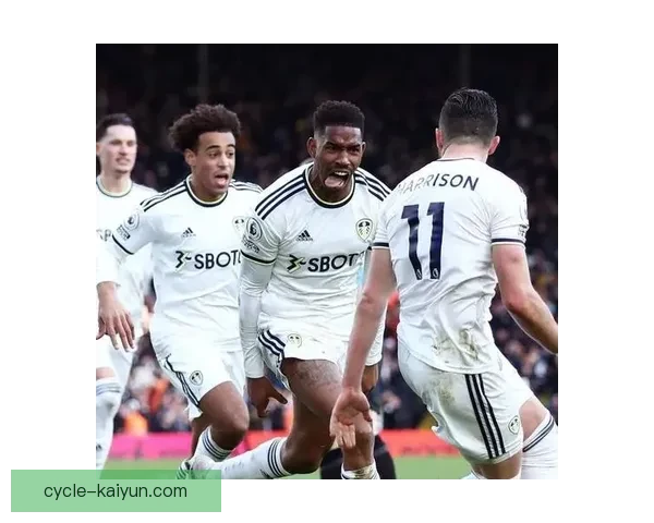 利兹联边路进攻持续提升，战术执行展现清晰走势